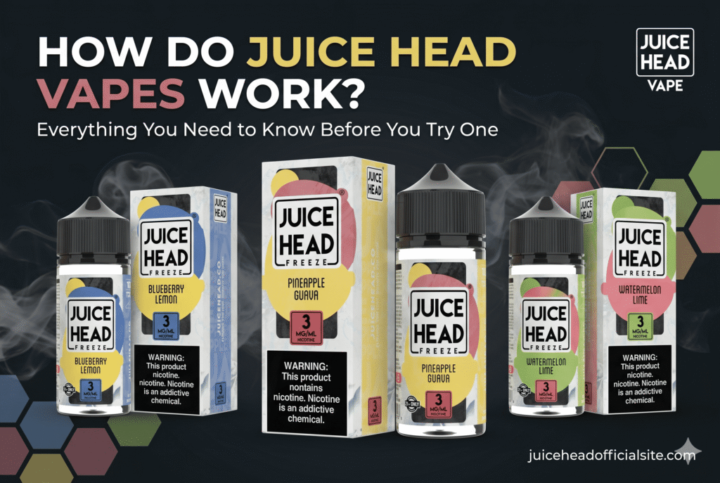 How Do Juice Head Vapes Work? Everything You Need To Know Before You Try One 1 Juice Head